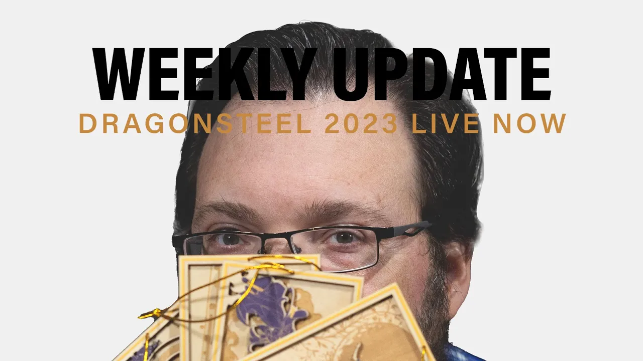 Weekly Update title Dragonsteel 2023 Live Now